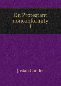 On Protestant nonconformity. 1