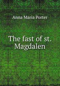 The fast of st. Magdalen