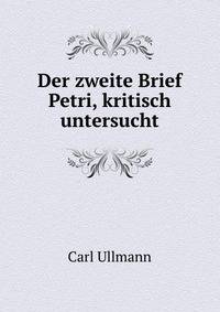 Der zweite Brief Petri, kritisch untersucht