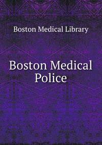 Boston Medical Police