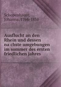 Ausflucht an den Rhein und dessen na?chste umgebungen im sommer des ersten friedlichen jahres