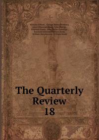 The Quarterly Review. 18