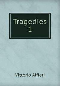 Tragedies. 1