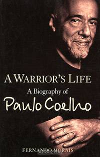 Paulo Coelho: A Warrior's Life (Biography)