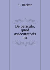 De periculo, quod assecuratoris est