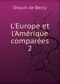 L'Europe et l'Am?rique compar?es