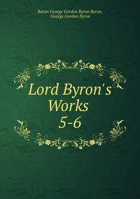 Lord Byron's Works .
