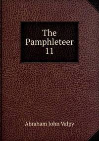 The Pamphleteer. 11
