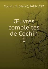 Oeuvres comple?tes de Cochin