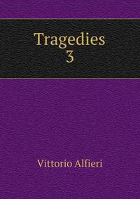 Tragedies. 3