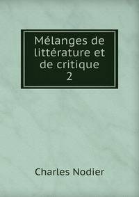 Mlanges de littrature et de critique. 2