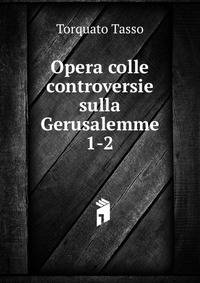 Opera colle controversie sulla Gerusalemme. 1-2