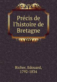 Pre?cis de l'histoire de Bretagne