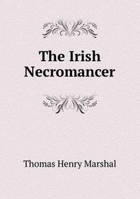 The Irish Necromancer