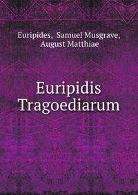 Euripidis Tragoediarum