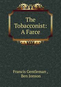 The Tobacconist: A Farce