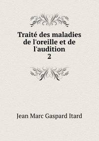 Trait? des maladies de l'oreille et de l'audition