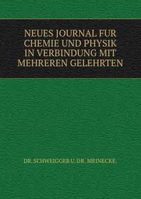 NEUES JOURNAL FUR CHEMIE UND PHYSIK IN VERBINDUNG MIT MEHREREN GELEHRTEN.