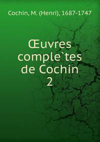 Oeuvres comple?tes de Cochin