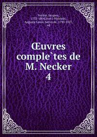 Oeuvres comple?tes de M. Necker