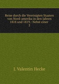 Reise durch die Vereinigten Staaten von Nord-amerika in den Jahren 1818 und 1819.: Nebst einer .. 2