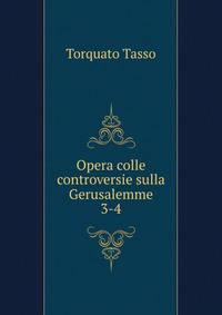 Opera colle controversie sulla Gerusalemme. 3-4