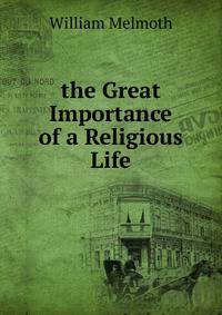 The Great Importance of a Religious Life