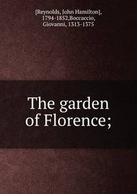 The garden of Florence;