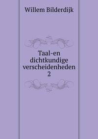 Taal-en dichtkundige verscheidenheden. 2
