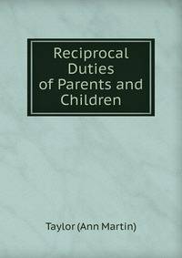 Reciprocal Duties of Parents and Children