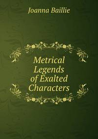 Metrical Legends of Exalted Characters