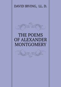 The poems of alexander montgomery