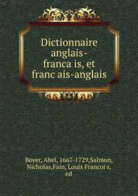 Dictionnaire anglais-franca?is, et franc?ais-anglais