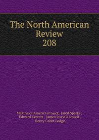 The North American Review. 208
