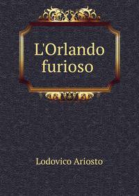 L'Orlando furioso .