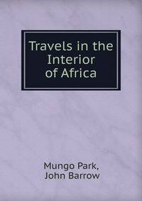 Travels in the Interior of Africa