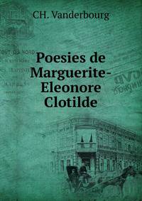 Poesies de Marguerite-Eleonore Clotilde