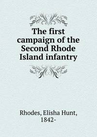 The first campaign of the Second Rhode Island infantry