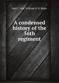 A condensed history of the 56th regiment
