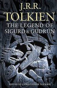 The Legend of Sigurd and Gudrun. Tolkien J. / Легенда о Сигурде и Гудрун