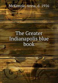The Greater Indianapolis blue book