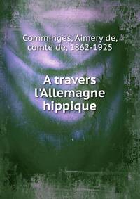A travers l'Allemagne hippique