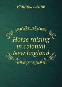 Horse raising in colonial New England