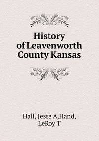 History of Leavenworth County Kansas