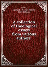 A collection of theological essays from various authors