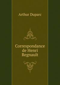 Correspondance de Henri Regnault