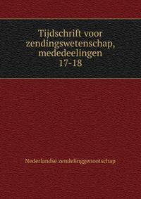 Tijdschrift voor zendingswetenschap, mededeelingen. 17-18