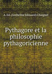 Pythagore et la philosophie pythagoricienne