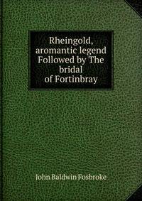 Rheingold, aromantic legend Followed by The bridal of Fortinbray