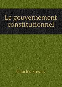 Le gouvernement constitutionnel.